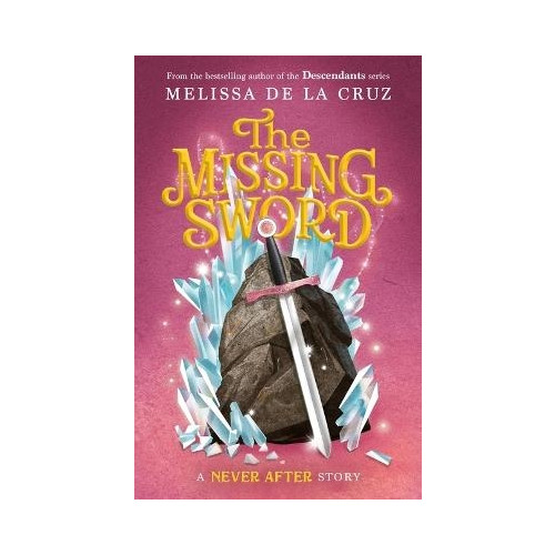 Melissa de la Cruz Never After: The Missing Sword (inbunden, eng)