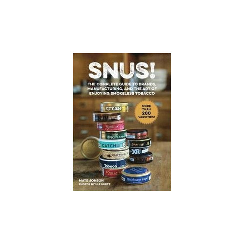 Mats Jonson Snus! : The Complete Guide to Brands, Manufacturing, and Art of Enjoying (inbunden, eng)