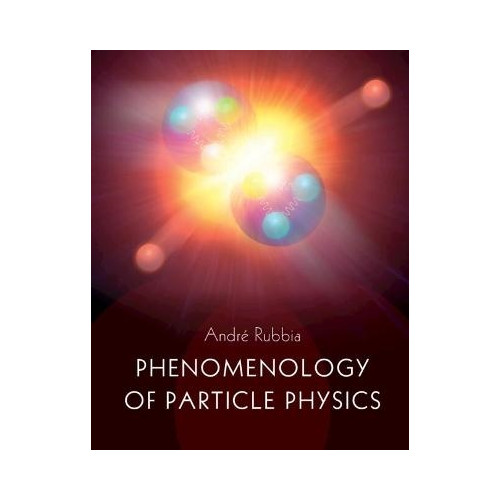 Andre Rubbia Phenomenology of Particle Physics (inbunden, eng)