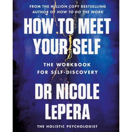 Nicole LePera How to Meet Your Self (häftad, eng)