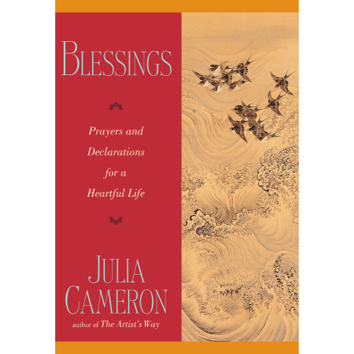 Julia Cameron Blessings: Prayers & Declarations For A Heartful Life (häftad, eng)