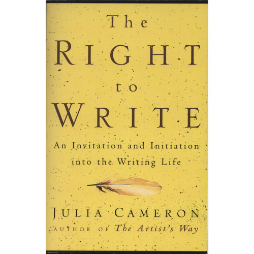 Julia Cameron Right To Write: An Invitation & Initiation Into The Writing (häftad, eng)