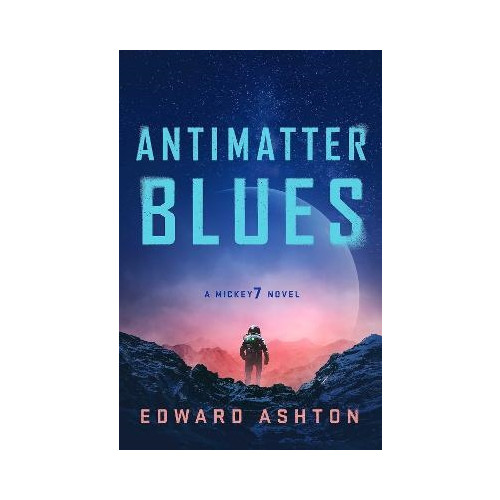 Edward Ashton Antimatter Blues (pocket, eng)