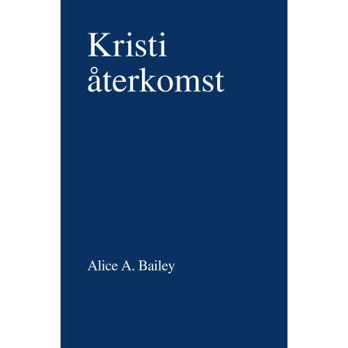 Alice Bailey Kristi återkomst (häftad)