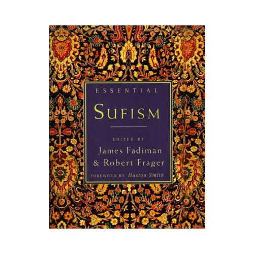 Fadiman James et al (Eds) Essential Sufism (Foreword By Huston Smith) (With Line Drawi (häftad, eng)