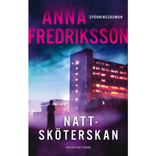 Anna Fredriksson Nattsköterskan (inbunden)