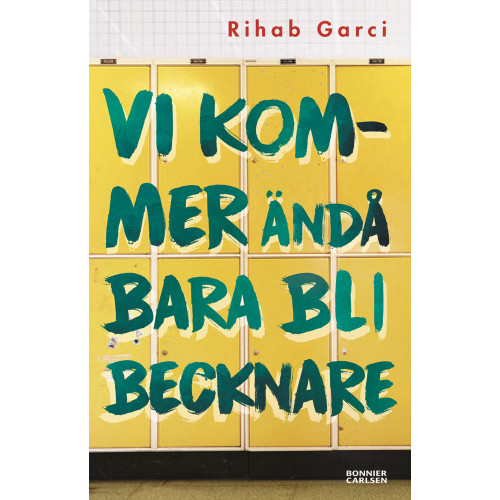 Rihab Garci Vi kommer ändå bara bli becknare (bok, danskt band)