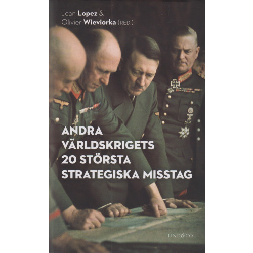 Lind & Co Andra världskrigets 20 största strategiska misstag (inbunden)
