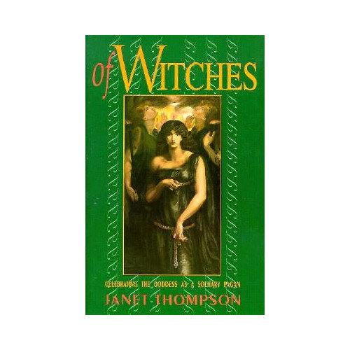 Janet Thompson Of Witches: Celebrating the Goddess as a Solitary Pagan (häftad, eng)
