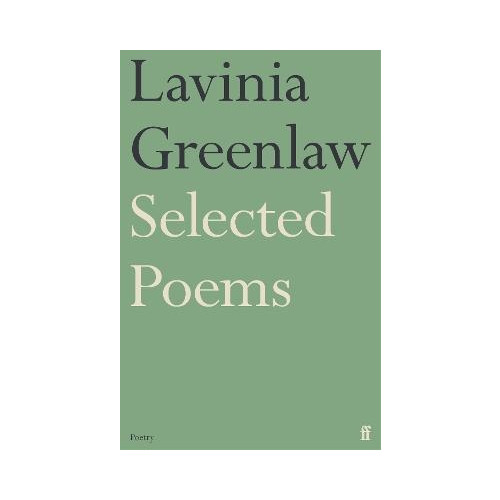 Lavinia Greenlaw Selected Poems (pocket, eng)