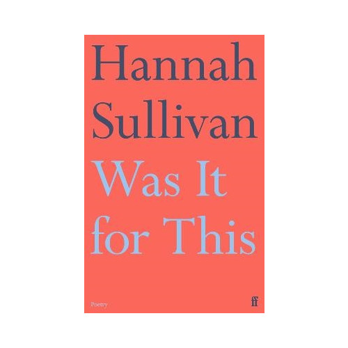 Hannah Sullivan Was It for This (pocket, eng)