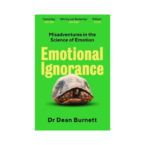Dean Burnett Emotional Ignorance (pocket, eng)