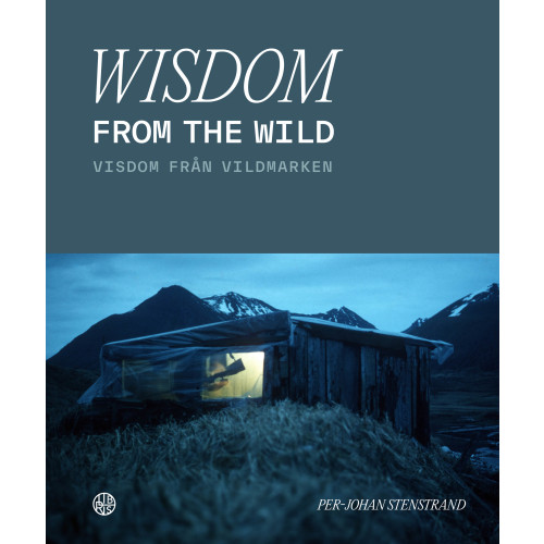 Libris förlag Wisdom from the wild / Visdom från vildmarken (bok, danskt band)