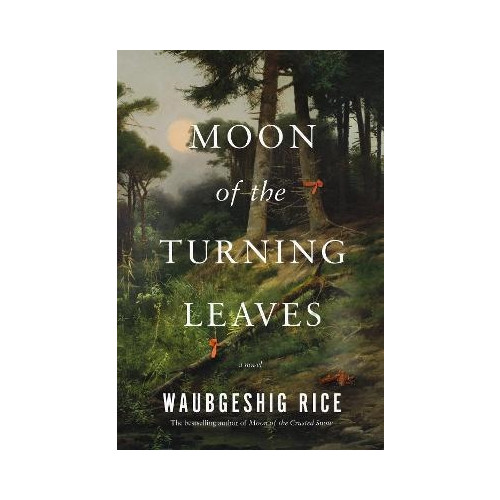 Waubgeshig Rice Moon of the Turning Leaves (häftad, eng)