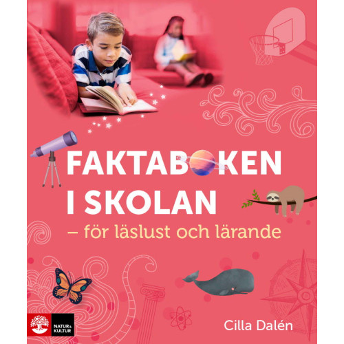 Cilla Dalén Faktaboken i skolan : - för läslust och lärande (inbunden)
