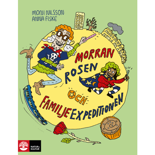 Moni Nilsson Morran, Rosen och familjeexpeditionen (inbunden)