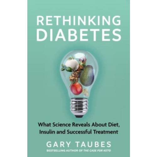 Gary Taubes Rethinking Diabetes (pocket, eng)