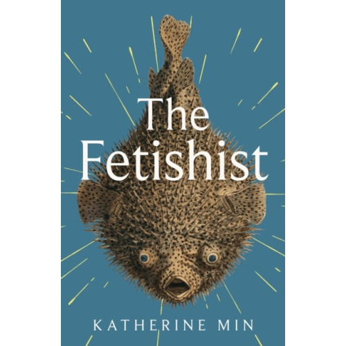 Katherine Min The Fetishist (häftad, eng)