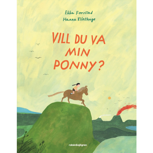 Ebba Forslind Vill du va min ponny? (inbunden)