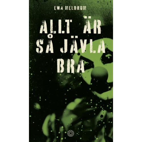 Ewa Meldrum Allt är så jävla bra (bok, danskt band)