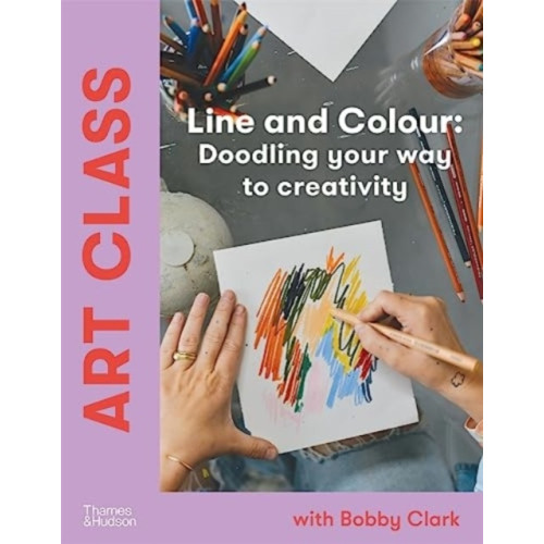 Bobby Clark Art Class: Line and Colour (pocket, eng)