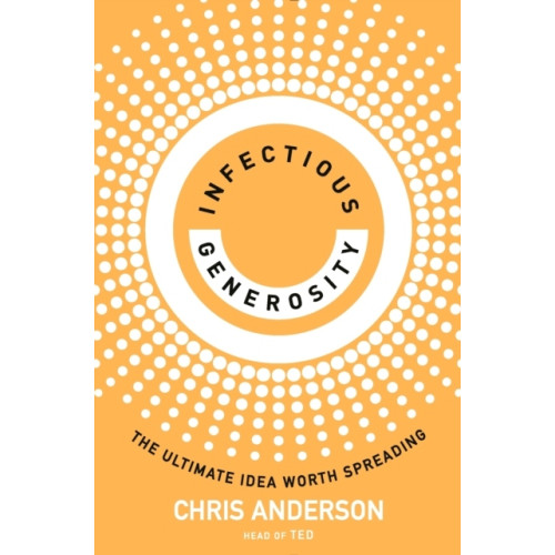 Chris Anderson Infectious Generosity (häftad, eng)