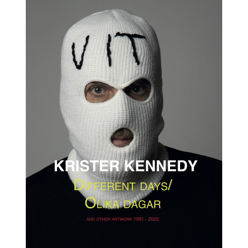 Krister Kennedy Different days / Olika dagar  and other artwork 1991-2022 (inbunden)