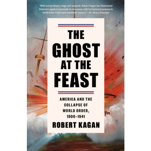 Robert Kagan The Ghost at the Feast (häftad, eng)