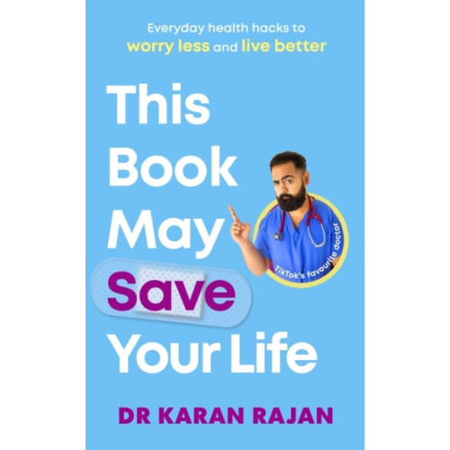 Dr Karan Rajan This Book May Save Your Life (häftad, eng)