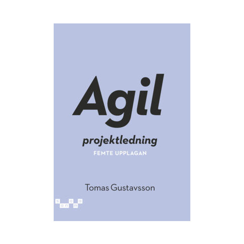 Tomas Gustavsson Agil projektledning (häftad)