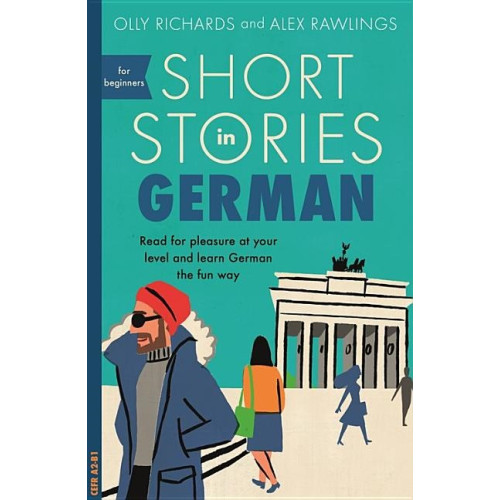 Alex Rawlings Olly Richards Short stories in german for beginners - read for pleasure at your level, ex (häftad, eng)