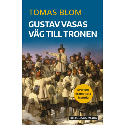Tomas Blom Gustav Vasas väg till tronen (bok, danskt band)