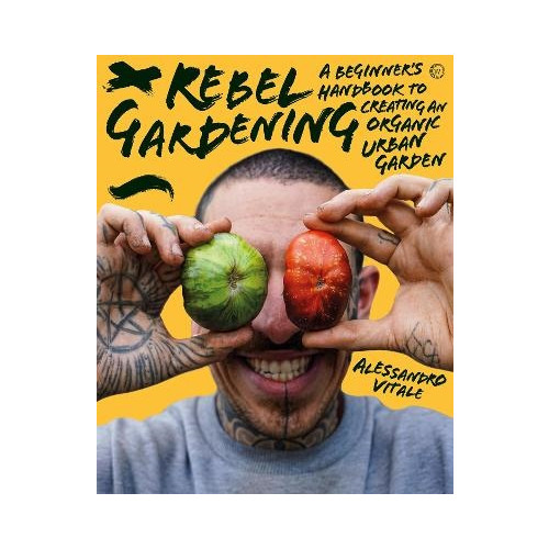 Alessandro Vitale Rebel Gardening (inbunden, eng)
