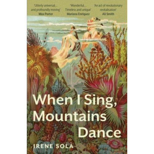 Irene Sola When I Sing, Mountains Dance (pocket, eng)