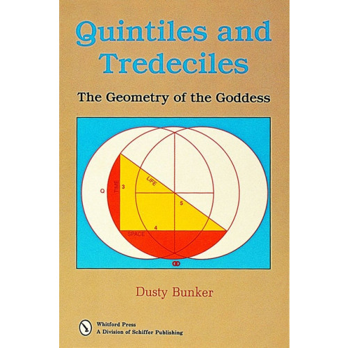 Dusty Bunker Quintiles And Tredeciles: The Geometry Of The Goddess (häftad, eng)