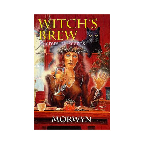 Morwyn Witch's Brew: Secrets Of Scents (häftad, eng)