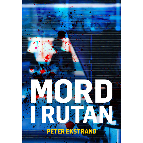 Peter Ekstrand Mord i rutan (häftad)