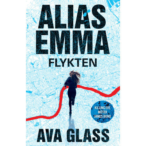 Ava Glass Alias Emma : Flykten (inbunden)