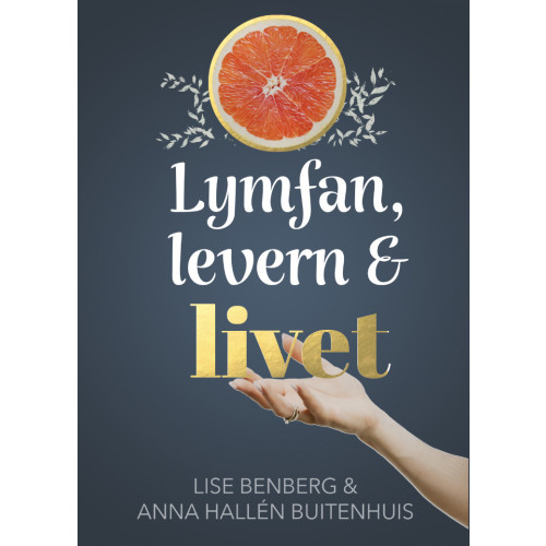 Anna Hallén Lymfan, levern & livet (bok, danskt band)