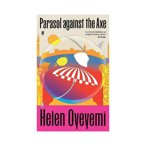 Helen Oyeyemi Parasol Against the Axe (häftad, eng)
