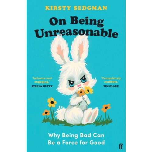 Kirsty Sedgman On Being Unreasonable (pocket, eng)