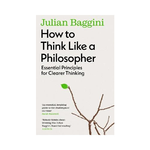 Julian Baggini How to Think Like a Philosopher (pocket, eng)
