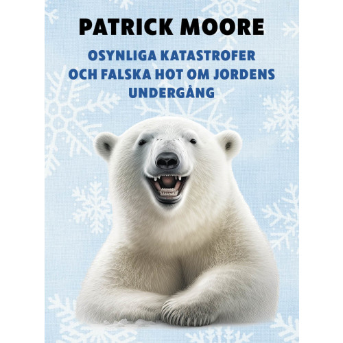 Patrick Moore Osynliga katastrofer och falska hot om jordens undergång (bok, flexband)