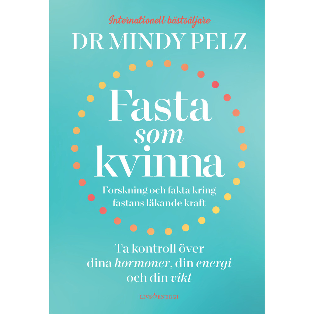 Produktbild för Fasta som kvinna  : forskning och fakta kring fastans läkande kraft (inbunden)