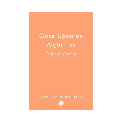 Clara O'Connor Once Upon An Algorithm (häftad, eng)