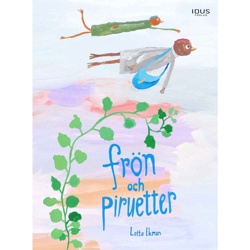 Produktbild för Frön och piruetter (inbunden)