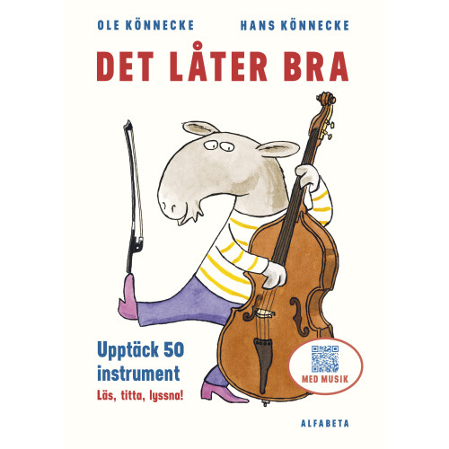 Ole Könnecke Det låter bra : 50 instrument och hur de låter (inbunden)