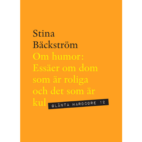 Stina Bäckström Om humor : essäer om dom som är roliga och det som är kul (häftad)