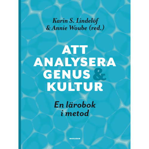 Annie Woube Att analysera genus och kultur : en lärobok i metod (bok, danskt band)