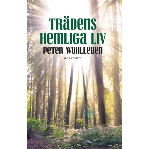 Peter Wohlleben Trädens hemliga liv (inbunden)